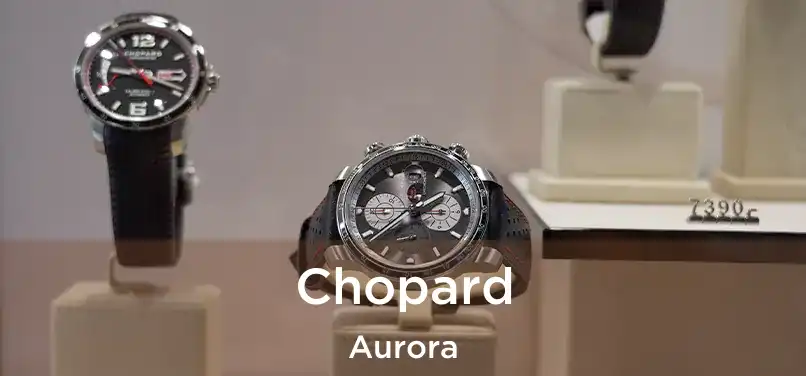  Chopard Aurora