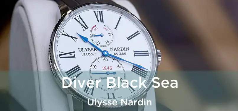  Diver Black Sea Ulysse Nardin