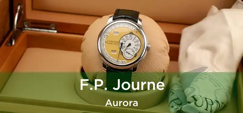  F.P. Journe Aurora