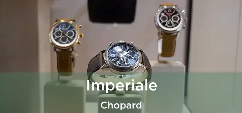  Imperiale Chopard