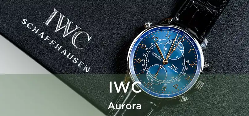  IWC Aurora