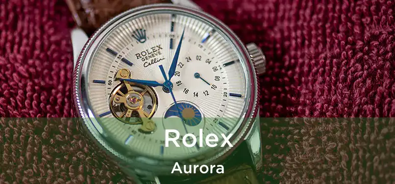  Rolex Aurora
