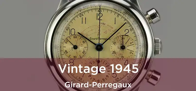  Vintage 1945 Girard-Perregaux